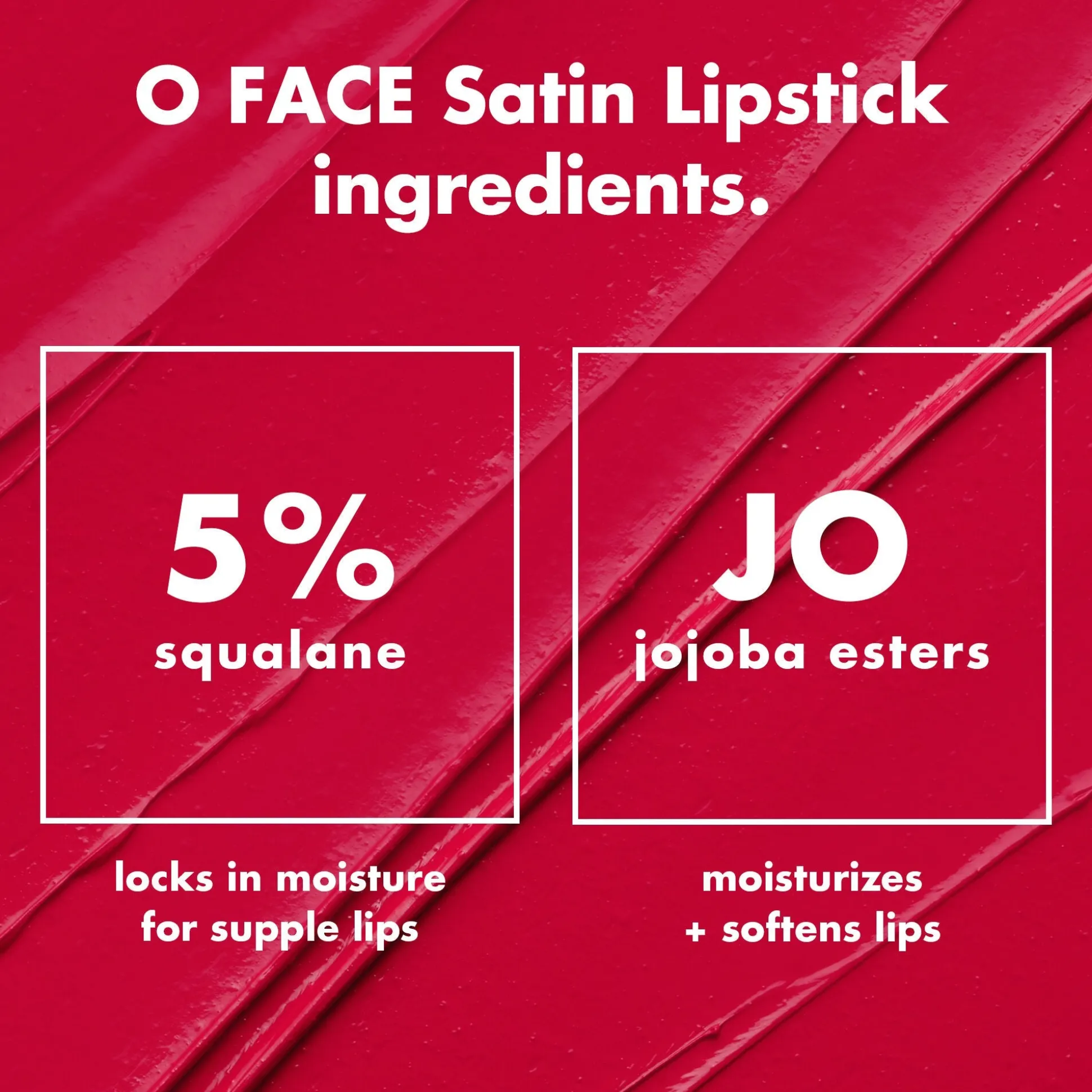 O FACE Satin Lipstick